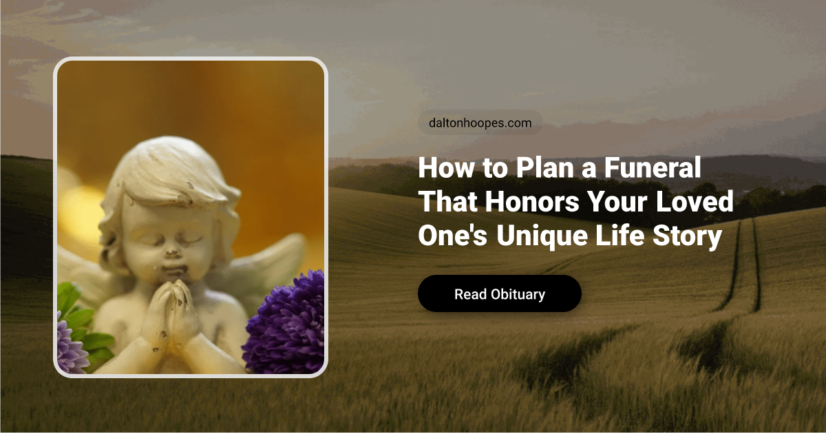 How to Plan A Funeral | Dalton Hoopes Funeral Home